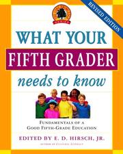 Cover of: What Your Fifth Grader Needs to Know, Revised Edition by E.D. Jr Hirsch, Core Knowledge Foundation