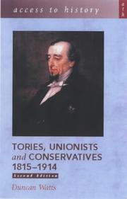 Tories, Unionists and Conservatives 1815-1914 by Duncan Watts