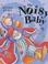 Cover of: Noisy Baby