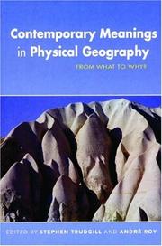 Cover of: Contemporary Meanings in Physical Geography: From What to Why? (Hodder Arnold Publication)