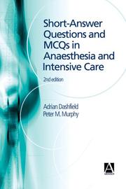 Cover of: Short Answer Questions and MCQs in Anaesthesia and Intensive Care by Peter Murphy, Adrian Dashfield