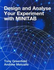 Cover of: Design and Analse Your Experiment Using Minitab by Tony Greenfield, Andrew Metcalfe