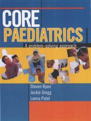 Cover of: Core Paediatrics by Steven Ryan, Jackie Gregg, Leena Patel