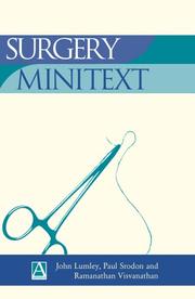 Cover of: Surgery Minitext (Hodder Arnold Publication) by John S. P. Lumley, Paul Srodon, Ramanathan Visvanathan