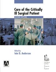 Care of the Critically Ill Surgical Patient by Iain D. Anderson