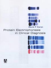Cover of: Protein Electrophoresis in Clinical Diagnosis (Arnold Publication)