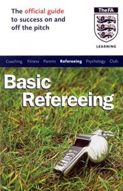 The Official FA Guide to Basic Refereeing (Official Fa Guide) by John Baker