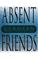 Cover of: Absent friends