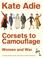 Cover of: Corsets to camouflage