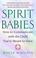 Cover of: Spirit Babies