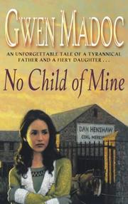 Cover of: No Child of Mine by Gwen Madoc