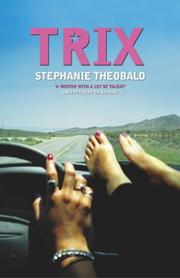 Cover of: Trix by Stephanie Theobald, Stephanie Theobald