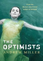 Cover of: The Optimists by Andrew Miller