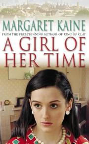Cover of: A Girl of Her Time by Margaret Kaine