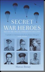 Secret War Heroes by Marcus Binney