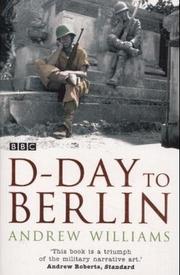 Cover of: D-Day to Berlin by Andrew Williams