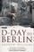 Cover of: D-Day to Berlin