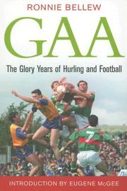 Cover of: GAA: The Glory Years: Hurling and Football