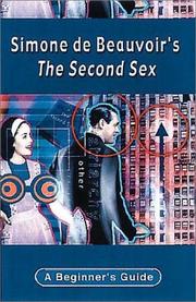 Cover of: Simone De Beauvoir's the Second Sex (Beginner's Guide)