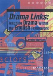 Cover of: Drama Links: Teaching Drama Within the English Framework