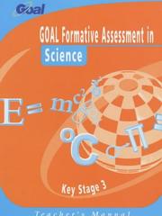 Cover of: GOAL Formative Assessment in Key Stage 3 Science (GOAL Formative Assessment in Key Stage 3)