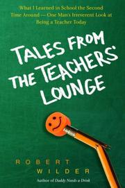 Cover of: Tales from the Teachers' Lounge by Robert Wilder