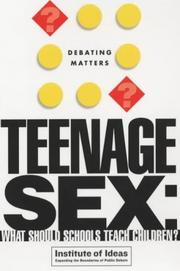 Cover of: Teenage Sex: What Should Schools Teach Children (Debating Matters)