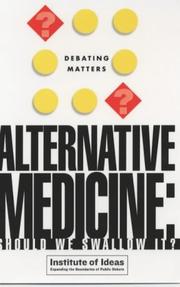 Cover of: Alternative Medicine: Should We Swallow It (Debating Matters)