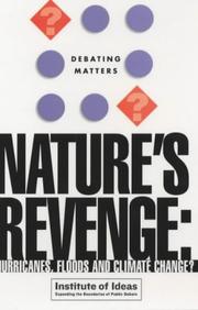 Cover of: Nature's Revenge: Hurricanes, Floods & Climate Change (Debating Matters)