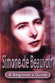 Cover of: Simone de Beauvoir: A Beginner's Guide