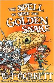 Cover of: The Spell to Save the Golden Snake | W.J. Corbett