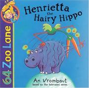 Cover of: Henrietta the Hairy Hippo (64 Zoo Lane)