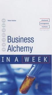 Cover of: Business Alchemy in a Week (In a Week) by Robert Ashton