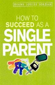 Cover of: How to Succeed as a Single Parent (How to Succeed Series)