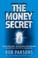 Cover of: The Money Secret