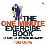 Cover of: One Minute Exercise Book by Toni Goffe