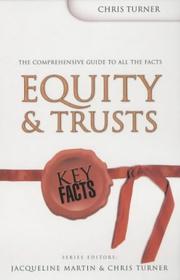 Cover of: Equity and Trusts (Key Facts) by Chris Turner, Jacqueline Martin