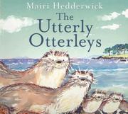 Cover of: The Utterly Otterleys by Mairi Hedderwick