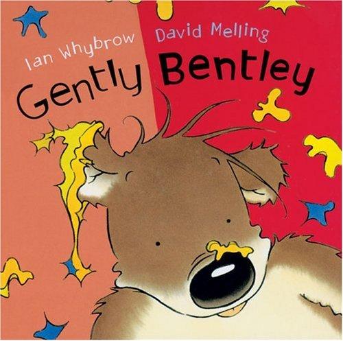 Gently Bentley by Ian Whybrow, David Melling
