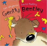 Cover of: Gently Bentley by Ian Whybrow, David Melling
