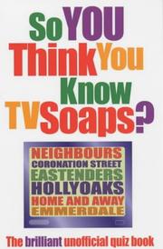 Cover of: So You Think You Know TV Soaps? (So You Think You Know)