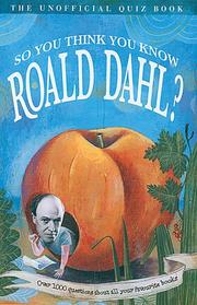Cover of: So You Think You Know Roald Dahl? (So You Think You Know) by Clive Gifford