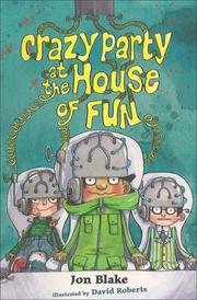 Cover of: Crazy Party at the House of Fun by Jon Blake