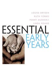 Cover of: Essential Early Years by Louise Dryden, Ruth Forbes, Penny Mukherji, Urmi Joshi