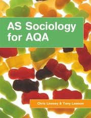 Cover of: AS Sociology for AQA by Tony Lawson, Chris Livesey