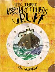 Cover of: The Three Fishing Brothers Gruff | Ben Galbraith