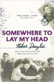 Cover of: Somewhere to Lay My Head by Robert Douglas, Robert Douglas