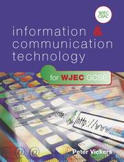 Cover of: Information & Communication Technology For WJEC GCSE by Peter Vickers