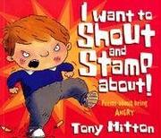Cover of: I Want to Shout and Stamp About by Tony Mitton