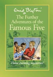 The Further Adventures of the Famous Five (Five Get into Trouble / Five on Finniston Farm / Five Are Together Again)